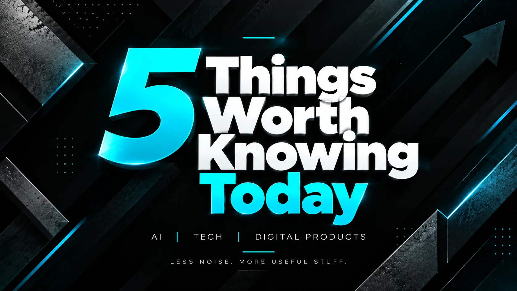 5 Things Worth Knowing Today newsletter cover